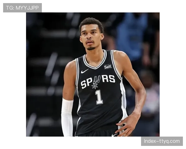 深度报道：文班亚马的防守体系——马刺复兴的基石如何炼成